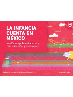 La Infancia Cuenta en México versión amigable realizada por y para niñas, niños y adolescentes