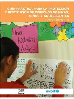 GUÍA PRÁCTICA PARA LA PROTECCIÓN Y RESTITUCIÓN DE DERECHOS DE NIÑAS, NIÑOS Y ADOLESCENTES