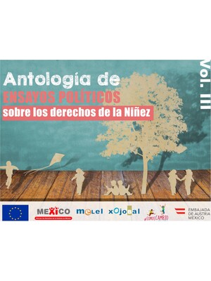 Antología de ensayos Políticos sobre los derechos de la Niñez. Volúmen III
