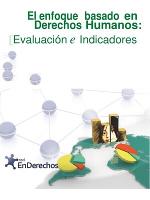 El enfoque basado en Derechos Humanos: Evaluación e Indicadores