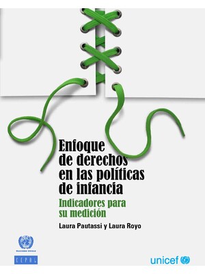 Enfoque de derechos en las políticas de infancia. Indicadores para su medición