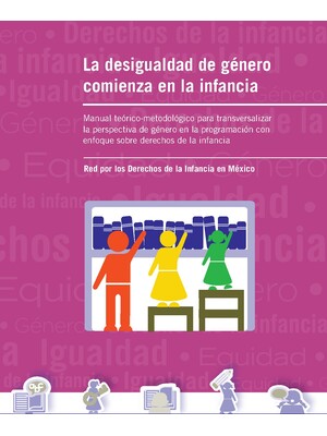 La desigualdad de género comienza en la infancia.