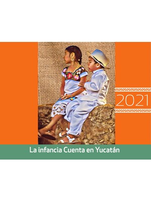 La Infancia Cuenta en Yucatán, 2021.