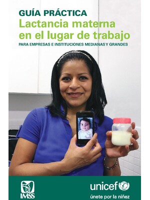 Guía Práctica. Lactancia materna en el lugar de trabajo