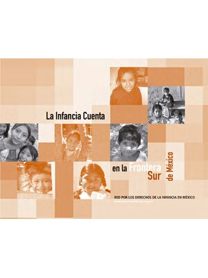 La Infancia Cuenta en la Frontera Sur de Mexico