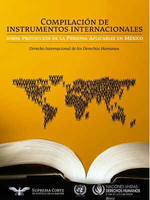 Compilación de instrumentos internacionales sobre protección de la persona en México