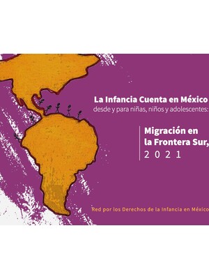 Infancia Cuenta en México: Migración en la frontera sur 2021