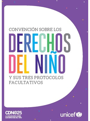 La Convención sobre los Derechos y sus tres Protocolos Facultativos
