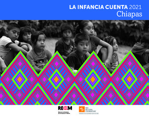 LA INFANCIA CUENTA 2021 CHIAPAS